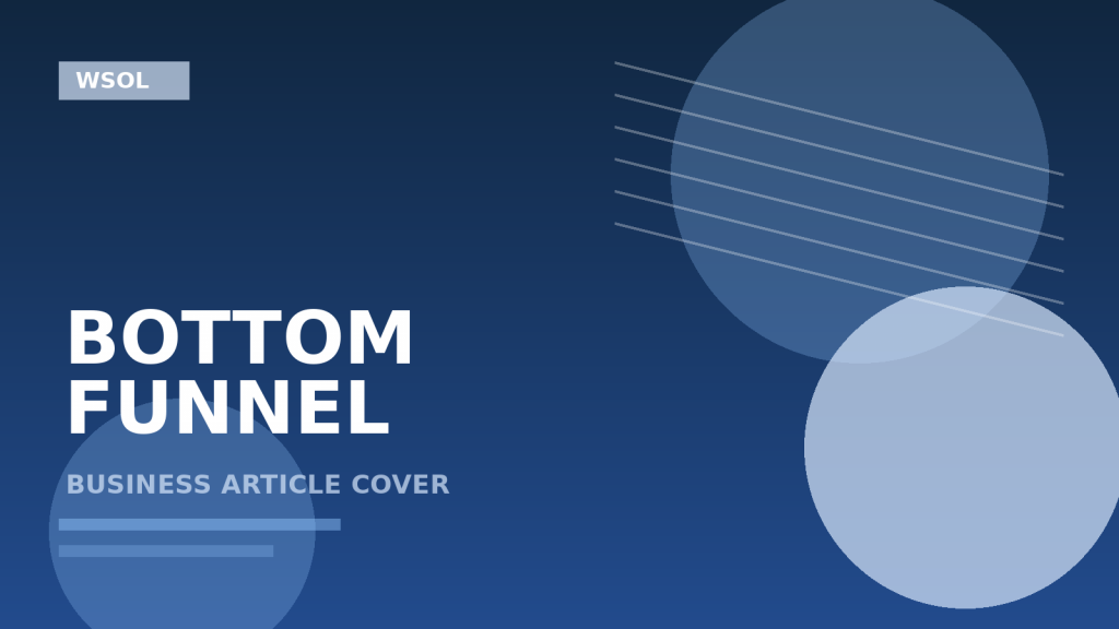 תוכן Bottom of Funnel ל-B2B: איך לכתוב נכסים שמושכים קונים חמים ולא רק קוראים סקרנים