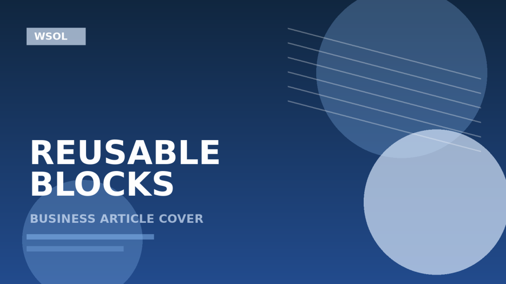 Reusable Blocks ו-Patterns ב-WordPress: איך להשתמש בהם בלי לשבור SEO ועקביות תוכן